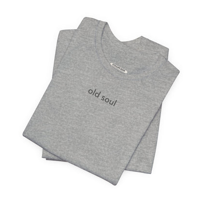 Old Soul Minimalist Style T-Shirt