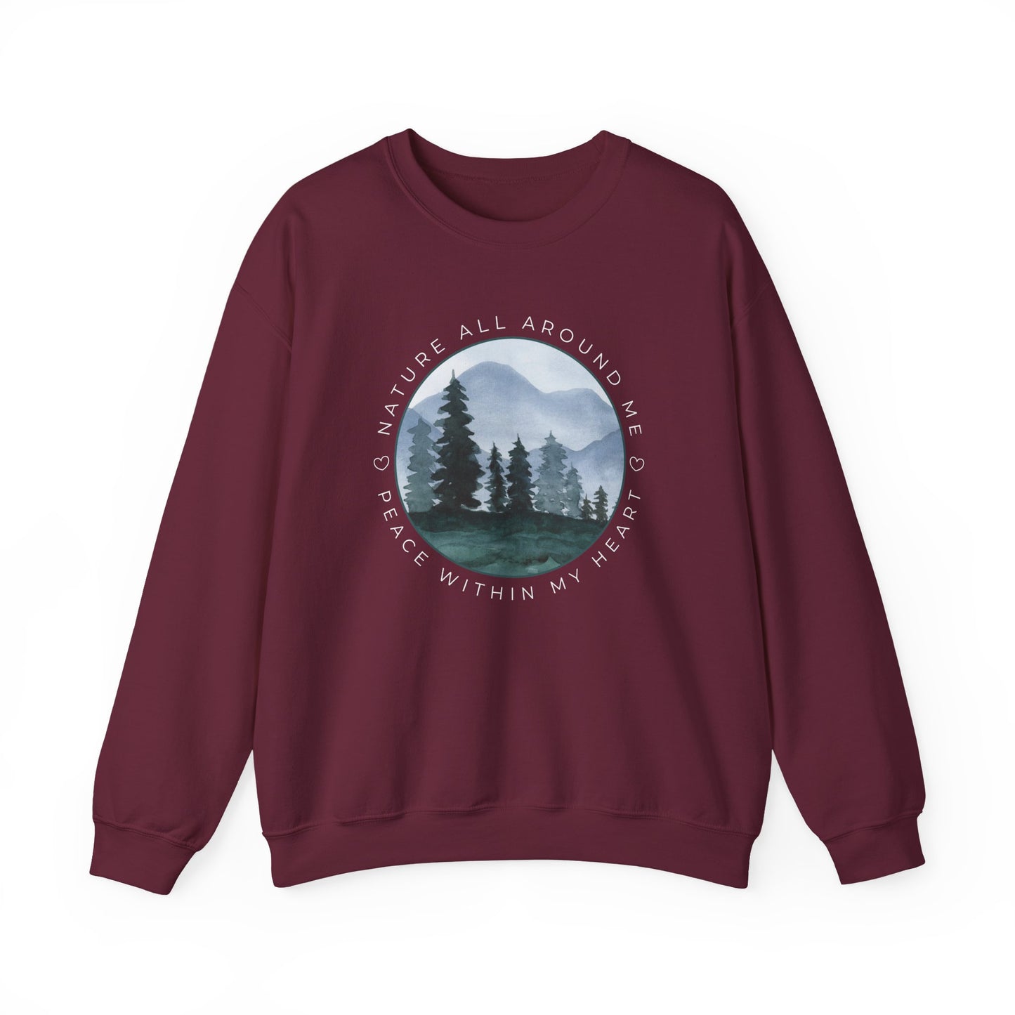 Nature All Around Me, Peace Within My Heart Graphic Sweatshirt