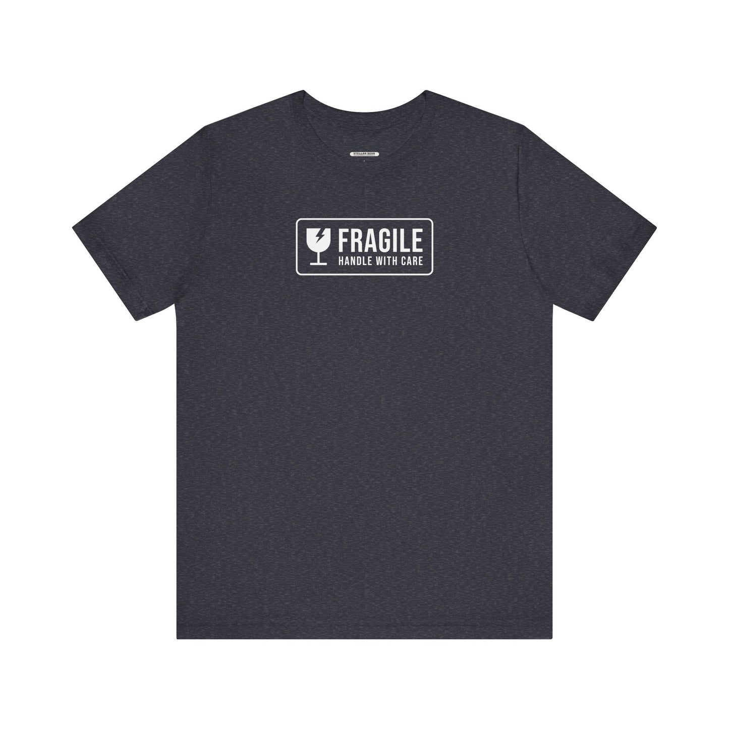 Fragile, Handle With Care T-Shirt