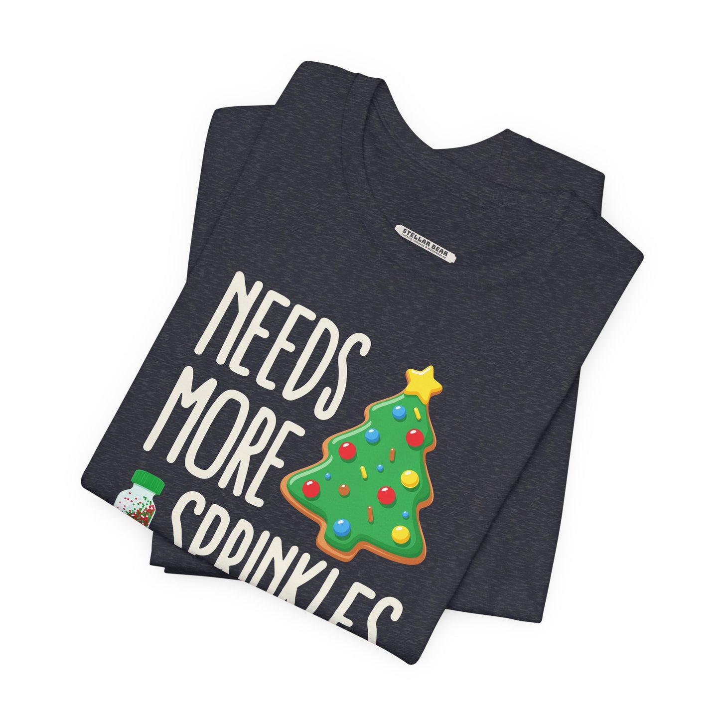Needs More Sprinkles Graphic T-Shirt