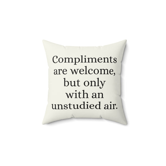 Compliments are Welcome, But Only with an Unstudied Air Vintage Decorative Pillow (Jane Austen)