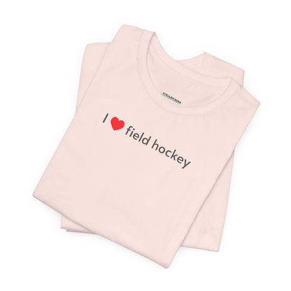 I Love Field Hockey Minimalist Style T-Shirt