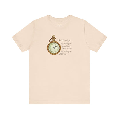 Yesterday is Today's Memory, Tomorrow is Today's Dream Pocketwatch Vintage Objects Graphic T-Shirt