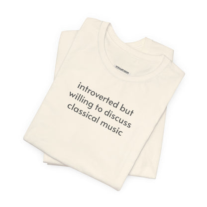 Introverted but Willing to Discuss Classical Music Minimalist Style T-Shirt