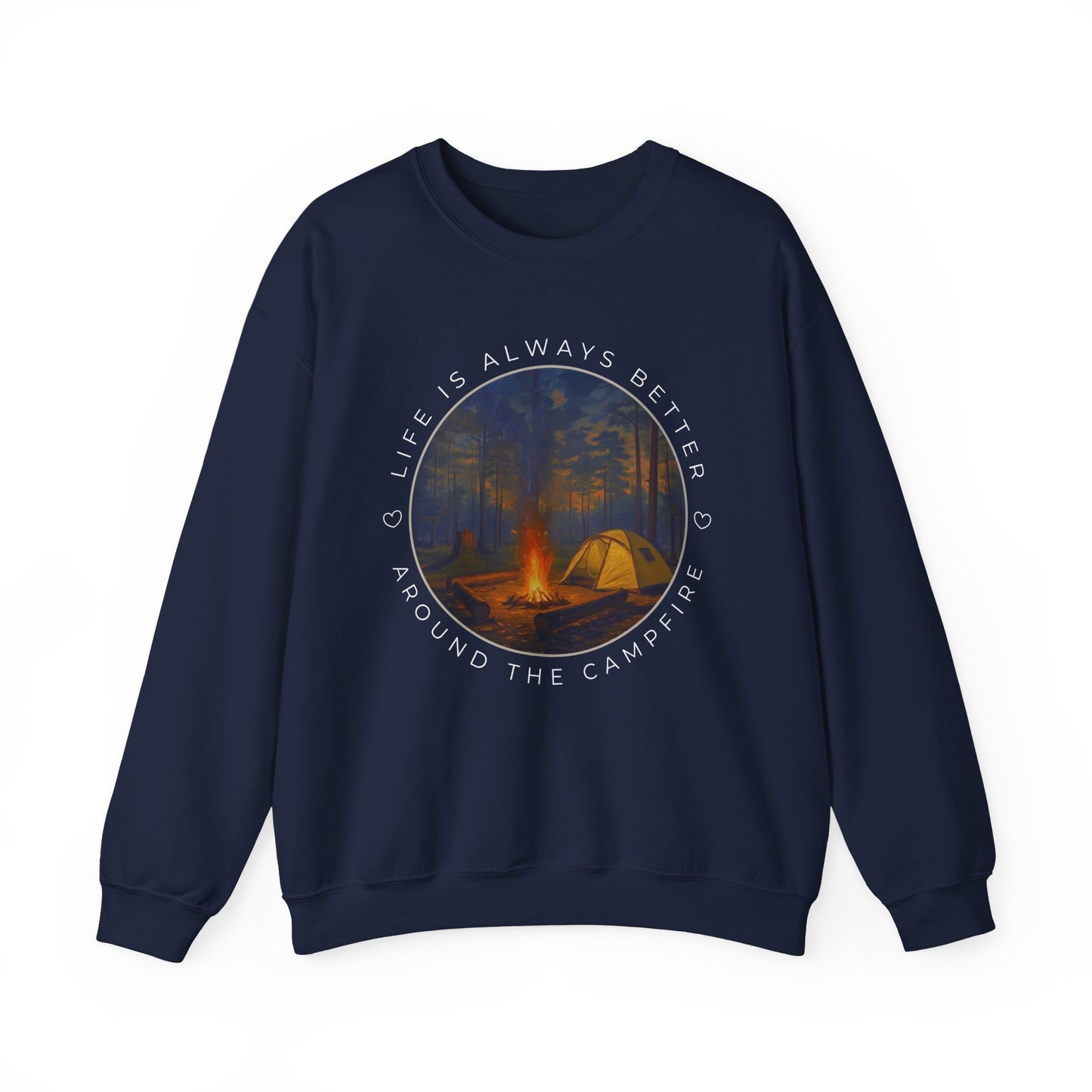 Life is Always Better Around the Campfire Graphic Sweatshirt