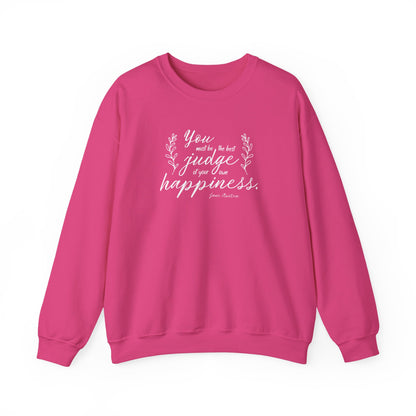 You Must Be the Best Judge of Your Own Happiness Quote Graphic Sweatshirt (Jane Austen)