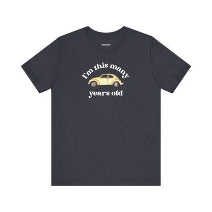 I'm This Many Years Old (Car) Graphic T-Shirt