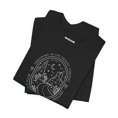 Dreaming in the Desert Tonight Graphic T-Shirt
