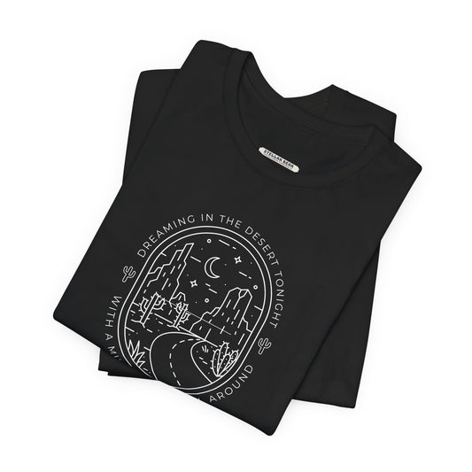 Dreaming in the Desert Tonight Graphic T-Shirt