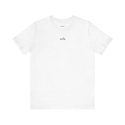 Wife Minimalist Style T-Shirt for Wedding, Honeymoon