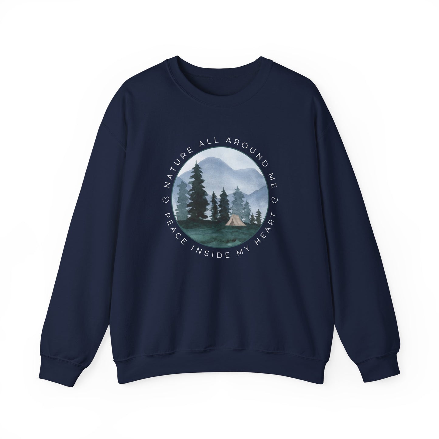 Nature All Around Me, Peace Inside My Heart Graphic Sweatshirt
