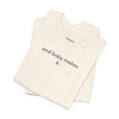 And Baby Makes (Select Number) T-Shirt