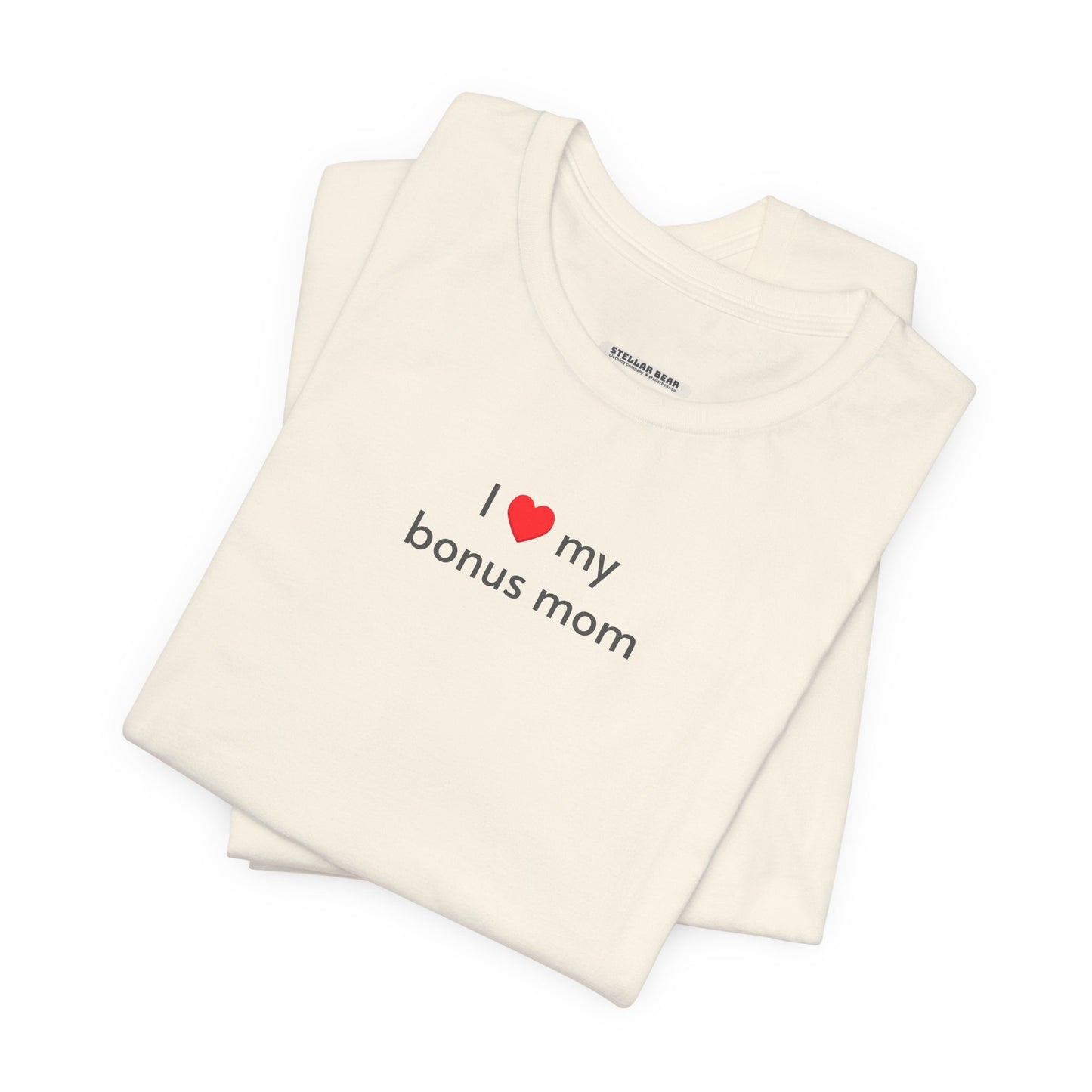 I Love My Bonus Mom Minimalist Style T-Shirt