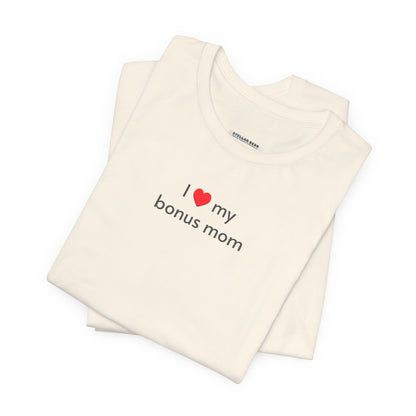 I Love My Bonus Mom Minimalist Style T-Shirt