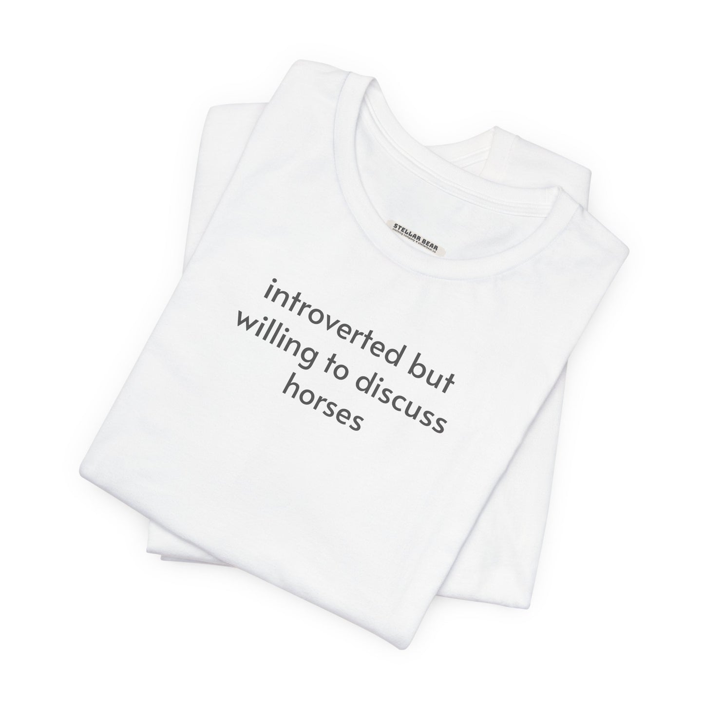 Introverted but Willing to Discuss Horses Minimalist Style T-Shirt
