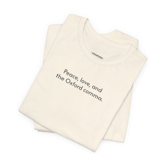 Peace, Love, and the Oxford Comma Minimalist Style T-Shirt