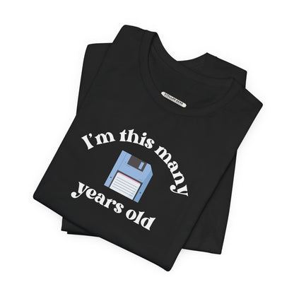 I'm This Many Years Old (Floppy Disk) Graphic T-Shirt