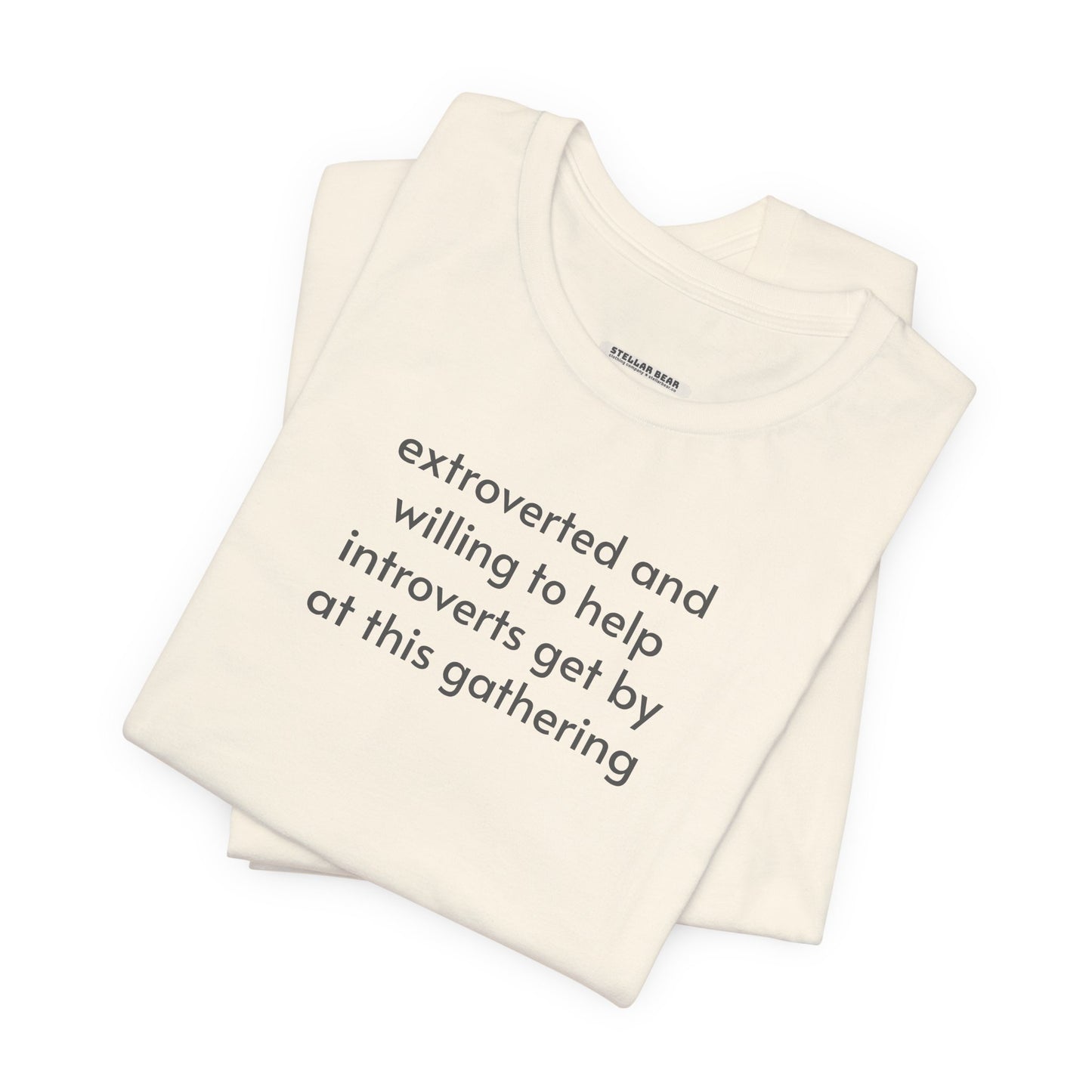 Extroverted and Willing to Help Extroverts Get By at this Gathering Minimalist Style T-Shirt