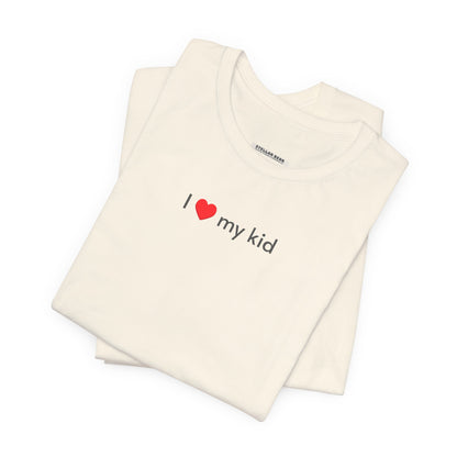 I Love My Kid Minimalist Style T-Shirt