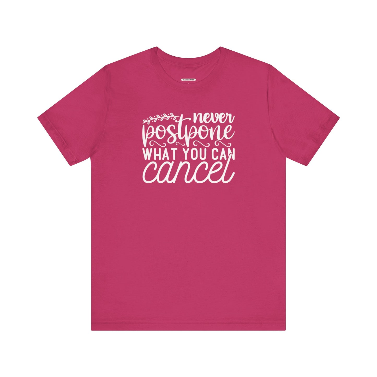Never Postpone What You Can Cancel Graphic T-Shirt