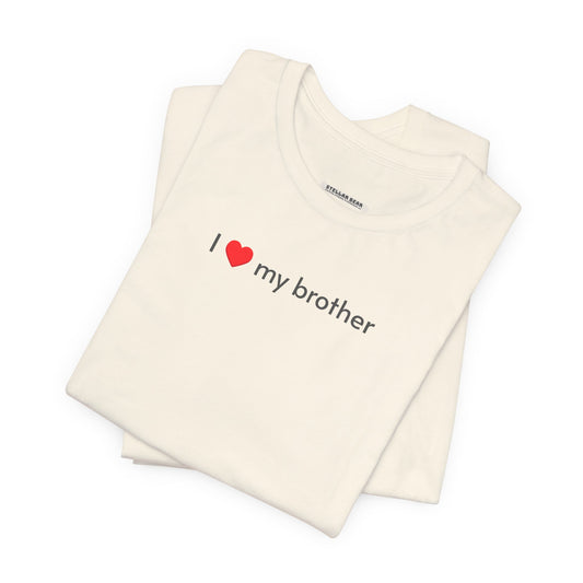 I Love My Brother Minimalist Style T-Shirt