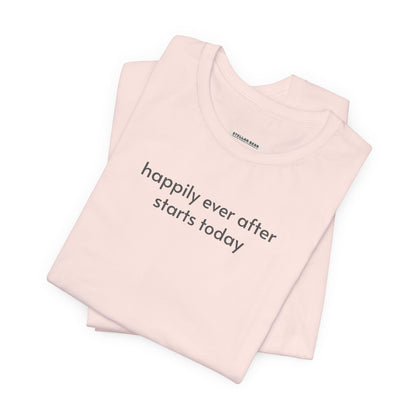 Happily Ever After Starts Today Minimalist Style T-Shirt for Marriage Proposal, Wedding, Honeymoon