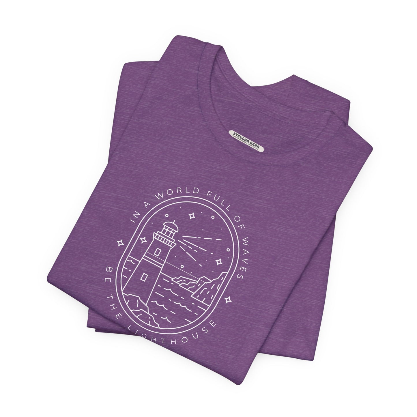 In a World Full of Waves, Be the Lighthouse Graphic T-Shirt