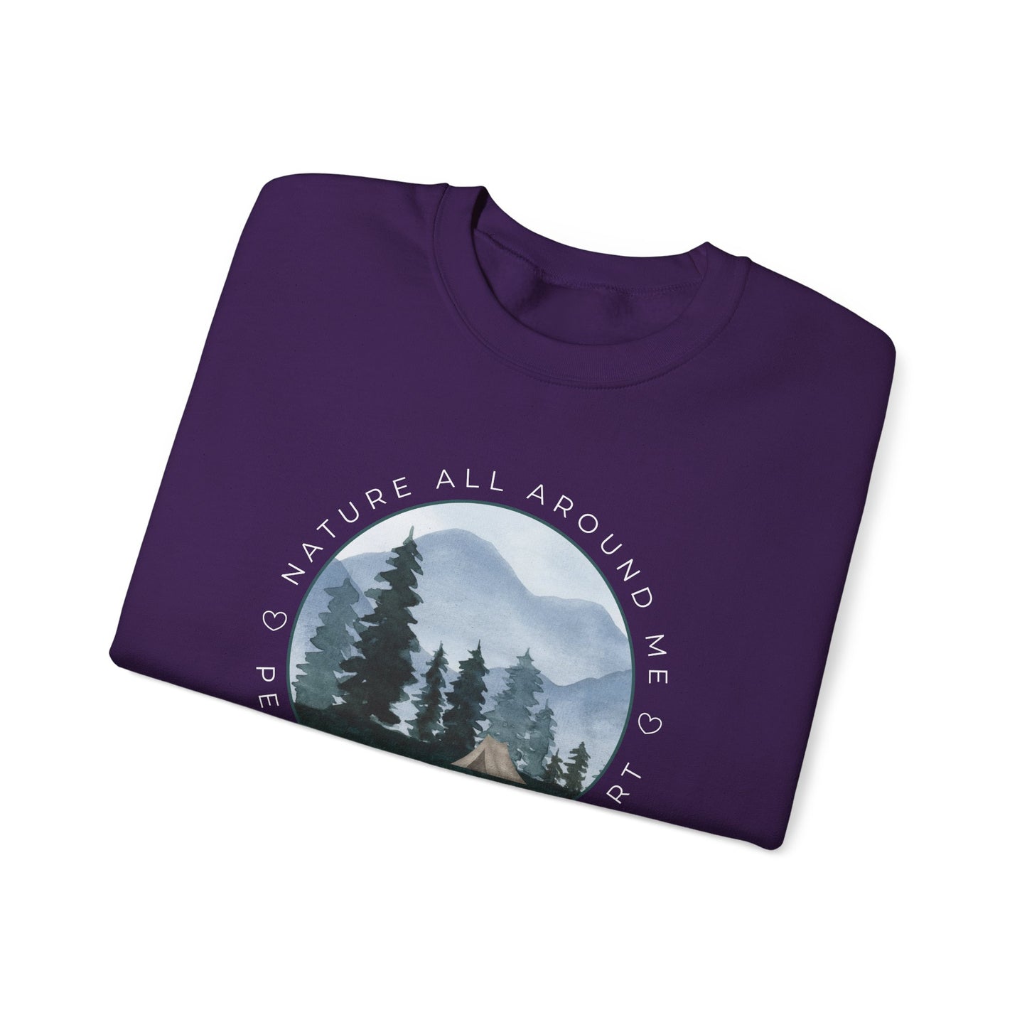 Nature All Around Me, Peace Inside My Heart Graphic Sweatshirt