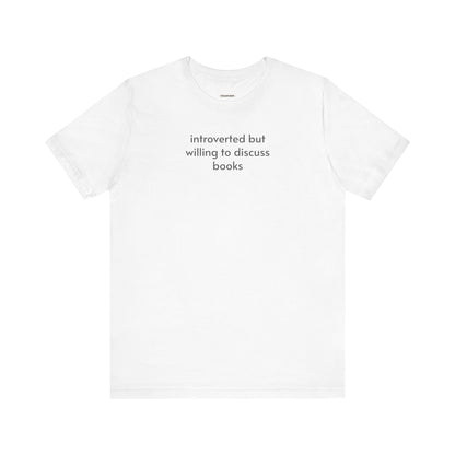 Introverted but Willing to Discuss Books Minimalist Style T-Shirt