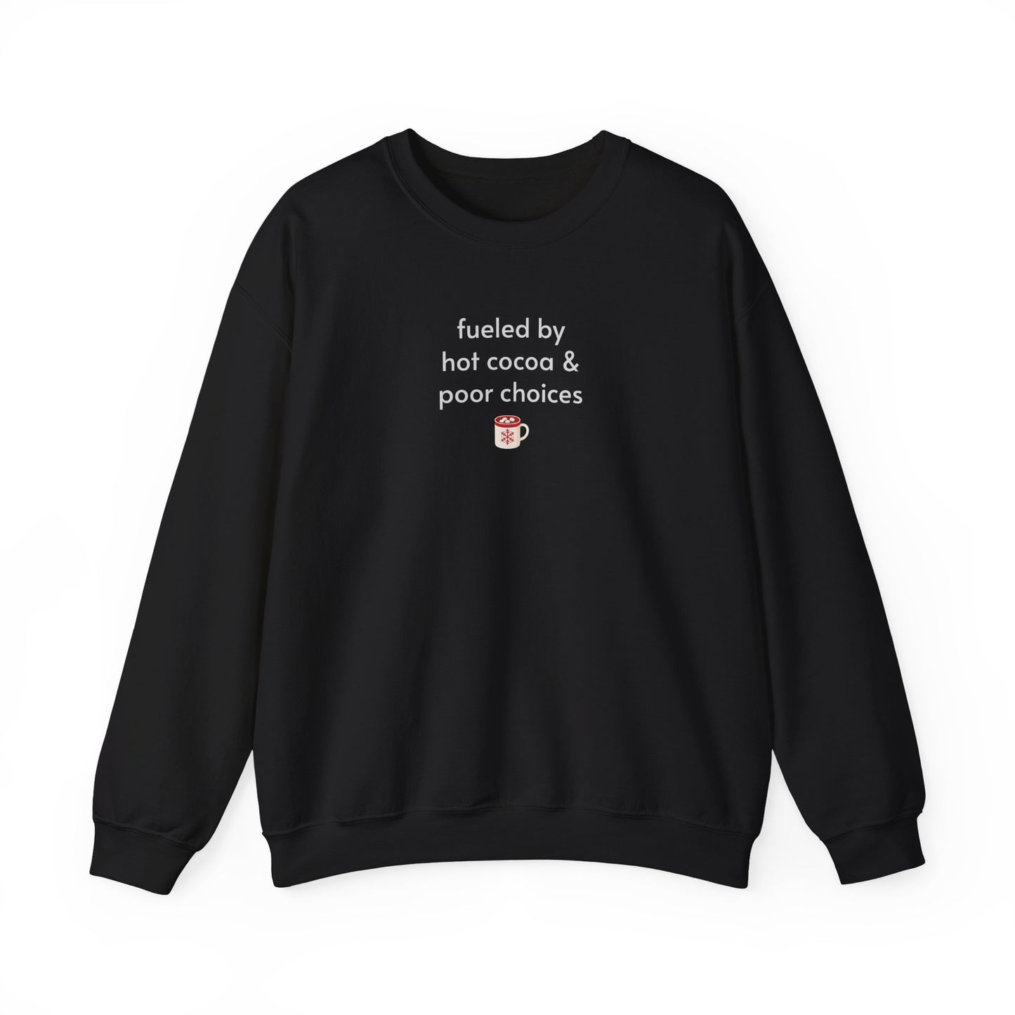 Fueled by Hot Cocoa & Poor Choices Minimalist Style Sweatshirt
