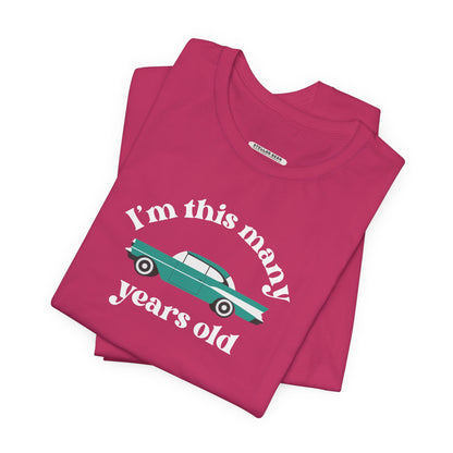 I'm This Many Years Old (Fin Car) Graphic T-Shirt