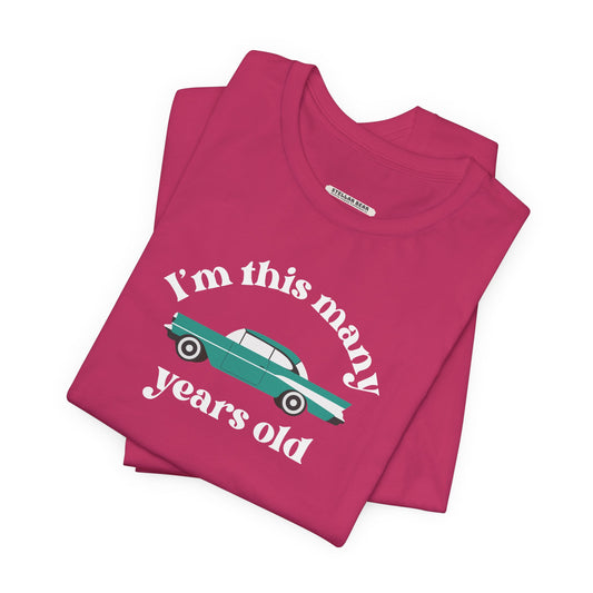 I'm This Many Years Old (Fin Car) Graphic T-Shirt