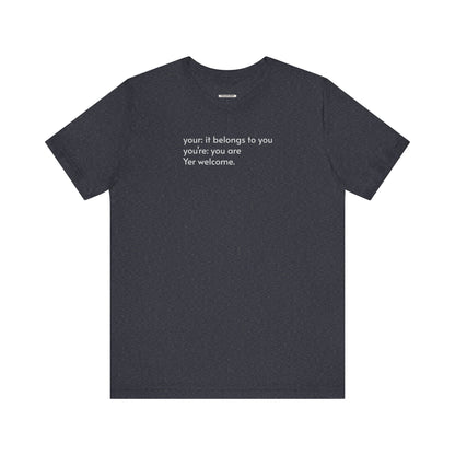 Your, You're, and Yer T-Shirt