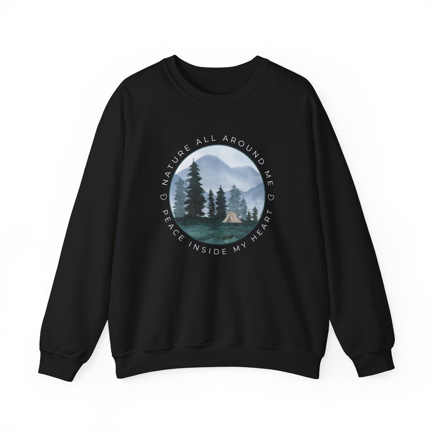 Nature All Around Me, Peace Inside My Heart Graphic Sweatshirt