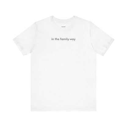 In The Family Way T-Shirt