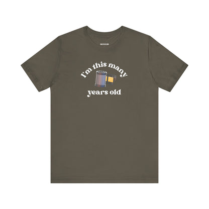 I'm This Many Years Old (Roll of Film) Graphic T-Shirt