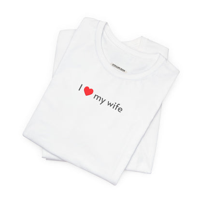 I Love My Wife Minimalist Style T-Shirt for Honeymoon, Anniversary