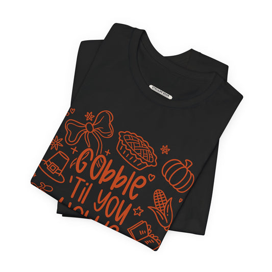 Gobble 'Til You Wobble Graphic T-Shirt