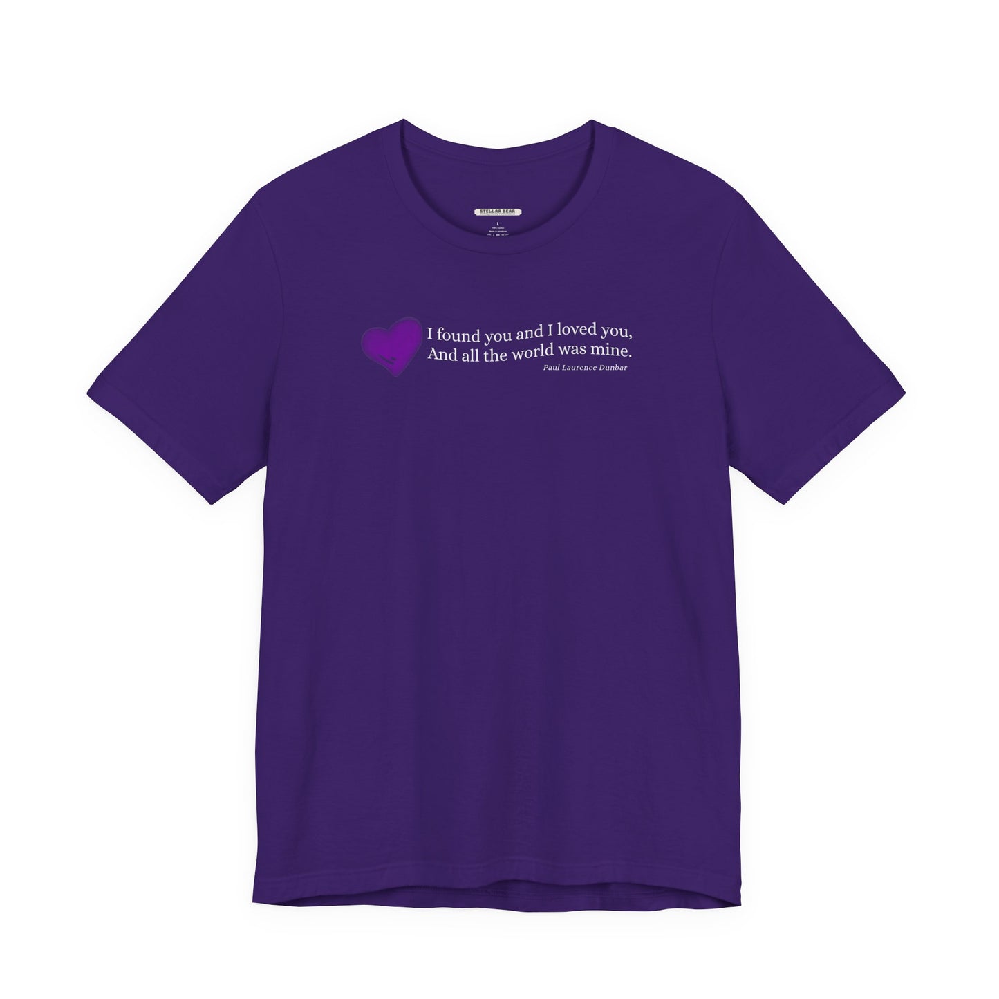 I Found You and I Loved You, And All the World was Mine Graphic T-Shirt (Paul Laurence Dunbar)