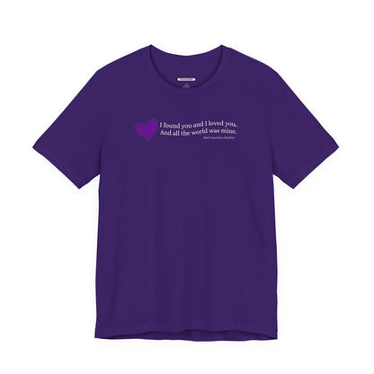 I Found You and I Loved You, And All the World was Mine Graphic T-Shirt (Paul Laurence Dunbar)