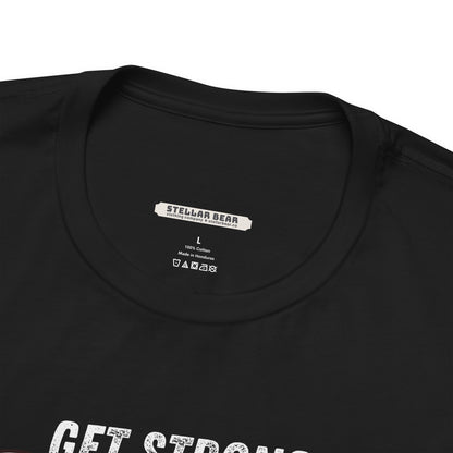 Get Stronger Live Longer Graphic T-Shirt