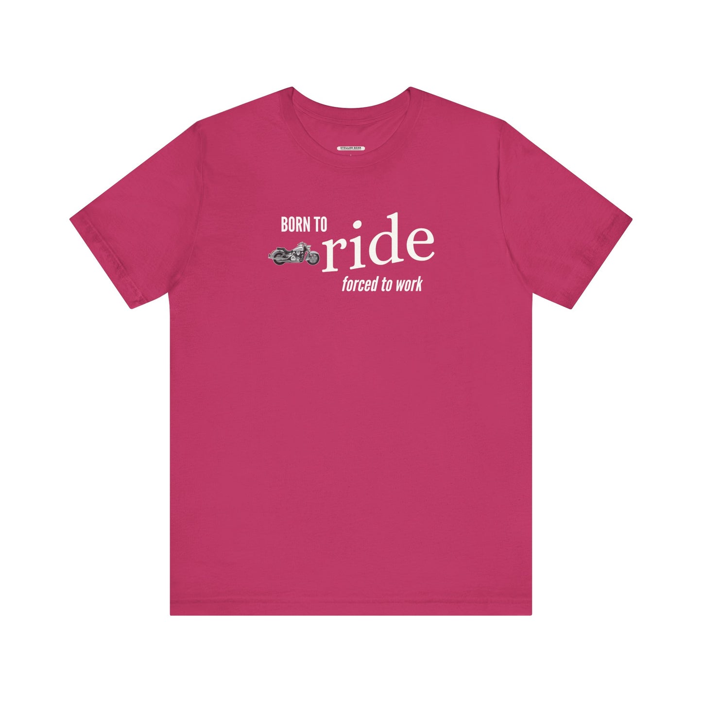 Born to Ride Forced to Work Graphic T-Shirt