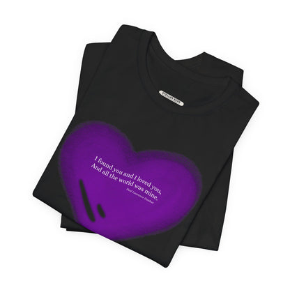 I Found You and I Loved You, And All the World was Mine Graphic T-Shirt (Paul Laurence Dunbar)