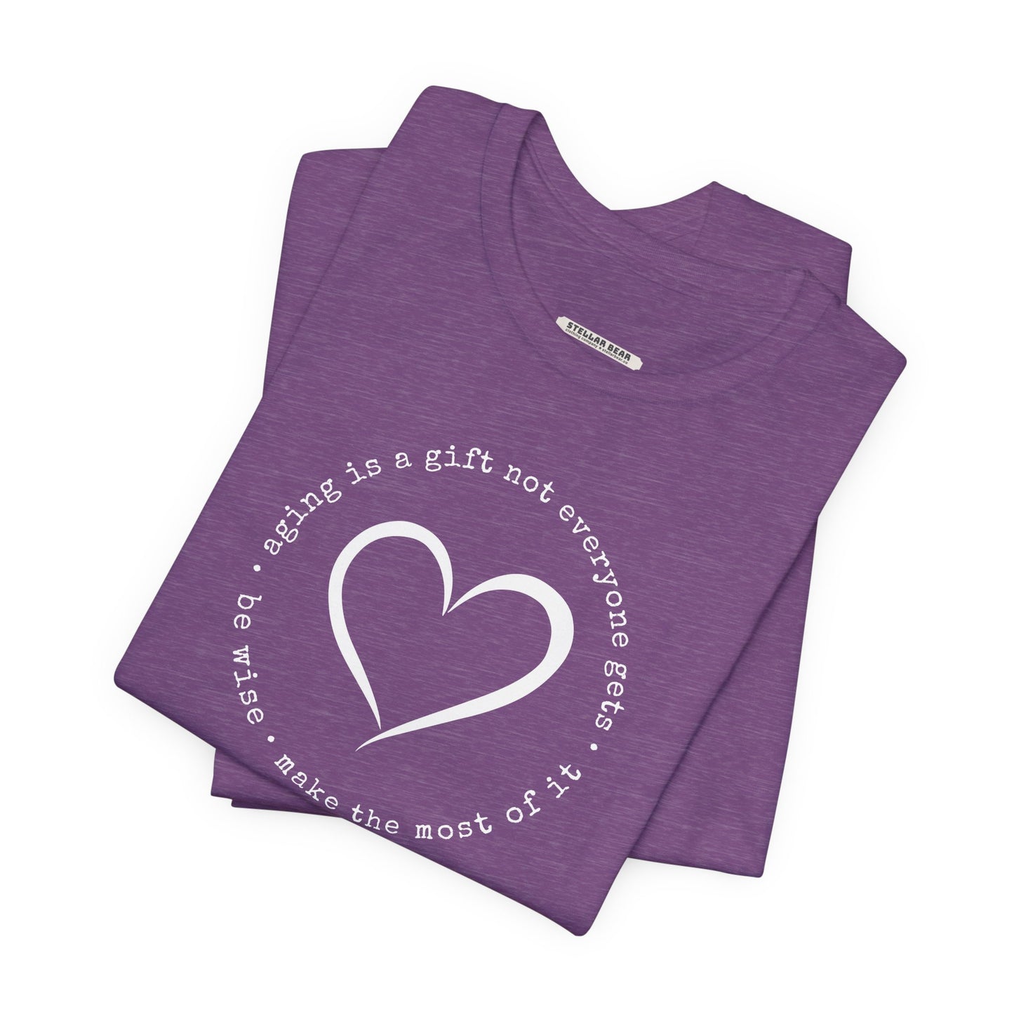 Aging is a Gift Not Everyone Gets, Heart Version Graphic T-Shirt