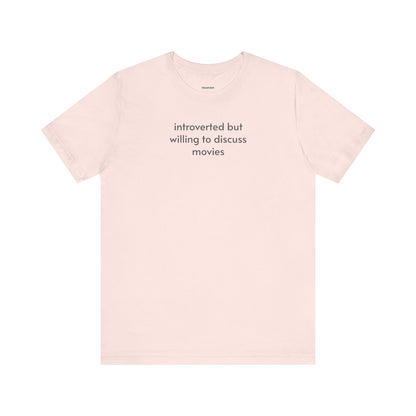 Introverted but Willing to Discuss Movies Minimalist Style T-Shirt