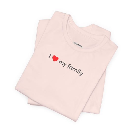 I Love My Family Minimalist Style T-Shirt