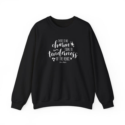 There Is No Charm Equal to Tenderness of the Heart Quote Graphic Sweatshirt (Jane Austen)