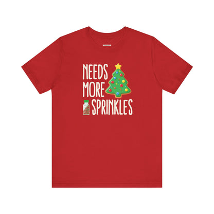 Needs More Sprinkles Graphic T-Shirt
