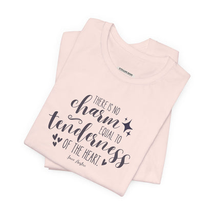 There Is No Charm Equal to Tenderness of the Heart Quote T-Shirt (Jane Austen)