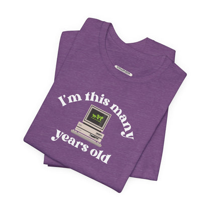 I'm This Many Years Old (Computer) Graphic T-Shirt